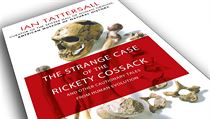 Ian Tattersall, The Strange Case of the Rickety Cossack: and Other Cautionary... Ian Tattersall, The Strange Case of the Rickety Cossack: and Other Cautionary...