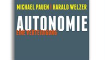 Michael Pauen, Harald Welzer, Autonomie: Eine Verteidigung. Michael Pauen, Harald Welzer, Autonomie: Eine Verteidigung.
