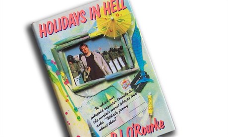 P. J. ORourke, Holidays in Hell