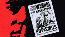 Andy Warhol, Pat Hackettová, Popismus. Šedesátá léta očima Andyho Warhola. Andy Warhol, Pat Hackettová, Popismus. Šedesátá léta očima Andyho Warhola.