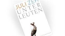 Juli Zeh, Unterleuten. Juli Zeh, Unterleuten.