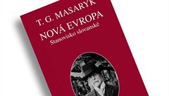 Tomáš Garrigue Masaryk, Nová Evropa. Stanovisko slovanské. Tomáš Garrigue Masaryk, Nová Evropa. Stanovisko slovanské.