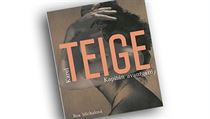 Rea Michalová, Karel Teige. Kapitán avantgardy. Rea Michalová, Karel Teige. Kapitán avantgardy.