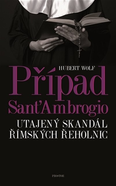 Pípad Sant'Ambrogio: Utajený skandál ímských eholnic