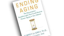 Aubrey de Grey, Michael Rae, Ending Aging: The Rejuvenation Breakthroughs That... Aubrey de Grey, Michael Rae, Ending Aging: The Rejuvenation Breakthroughs That...