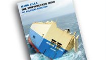 Mark Lilla, The Shipwrecked Mind: On Political Reaction. Mark Lilla, The Shipwrecked Mind: On Political Reaction.