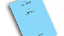 Yann Moix, Terreur. Yann Moix, Terreur.