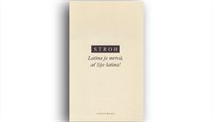 Wilfried Stroh, Latina je mrtvá, ať žije latina!. Wilfried Stroh, Latina je mrtvá, ať žije latina!.