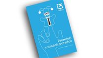 Nadační fond proti korupci, kolektiv anonymních autorů, Premiéři v rukách... Nadační fond proti korupci, kolektiv anonymních autorů, Premiéři v rukách...
