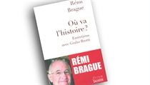 Rémi Brague, Giulio Brotti, Où va l’histoire ? Entretiens avec Giulio... Rémi Brague, Giulio Brotti, Où va l’histoire ? Entretiens avec Giulio...