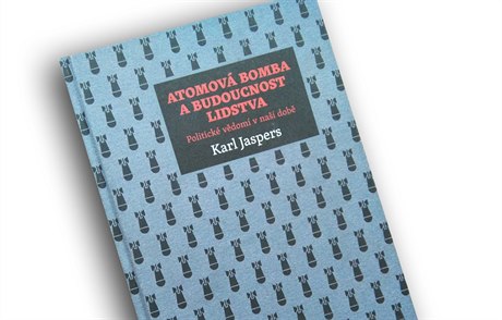 Karl Jaspers, Atomová bomba a budoucnost lidstva. Politické vdomí v naí dob.