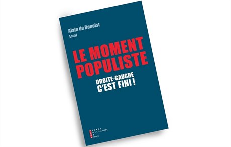 Alain de Benoist, Le moment populiste: Droit-gauche cest fini!.