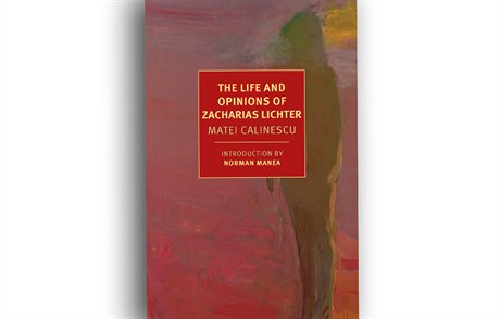 Matei Clinescu, The Life and Opinions of Zacharias Lichter.