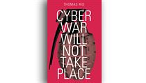 Thomas Rid, Cyber War Will Not Také Place. Thomas Rid, Cyber War Will Not Také Place.