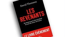David Thomson, Les revenants: Ils étaient partis faire le jihad, ils sont de... David Thomson, Les revenants: Ils étaient partis faire le jihad, ils sont de...