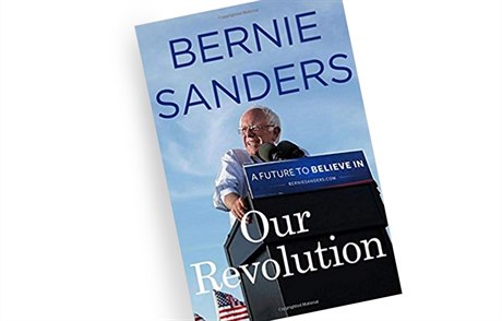 Bernie Sanders, Our Revolution: A Future to Believe In.