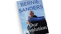 Bernie Sanders, Our Revolution: A Future to Believe In. Bernie Sanders, Our Revolution: A Future to Believe In.