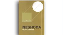 Jacques Rancière, Neshoda. Politika a filozofie. Jacques Rancière, Neshoda. Politika a filozofie.