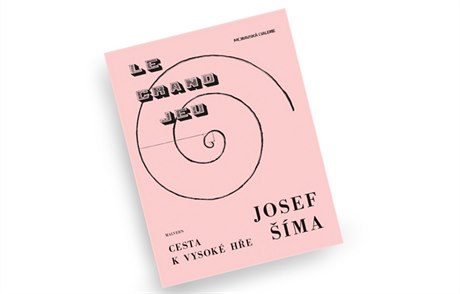 Petr Ingerle, Anna Pravdová (ed.), Josef íma  Cesta k Vysoké he.