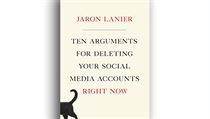 Jaron Lanier, Ten Arguments for Deleting Your Social Media Accounts Right Now. Jaron Lanier, Ten Arguments for Deleting Your Social Media Accounts Right Now.