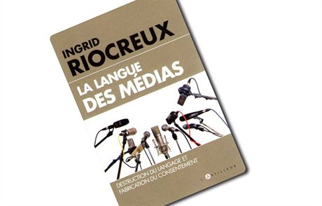 Ingrid Riocreuxová, La Langue des medias.