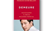 François-Xavier Bellamy, Demeure: Pour échapper à l’ère du mouvement... François-Xavier Bellamy, Demeure: Pour échapper à l’ère du mouvement...