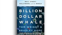 Bradley Hope, Tom Wright, Billion Dollar Whale: The Man Who Fooled Wall Street,... Bradley Hope, Tom Wright, Billion Dollar Whale: The Man Who Fooled Wall Street,...