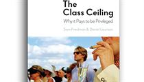 Sam Friedman, Daniel Laurison, The Class Ceiling: Why it Pays to be Privileged. Sam Friedman, Daniel Laurison, The Class Ceiling: Why it Pays to be Privileged.