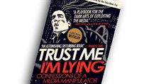 Ryan Holiday, Trust Me, I’m Lying: Confessions of a Media Manipulator. Ryan Holiday, Trust Me, I’m Lying: Confessions of a Media Manipulator.