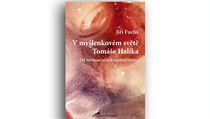 Jiří Fuchs, V myšlenkovém světě Tomáše Halíka: Od modernismu k neomarxismu. Jiří Fuchs, V myšlenkovém světě Tomáše Halíka: Od modernismu k neomarxismu.