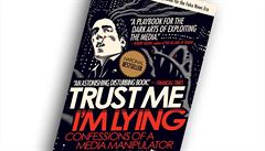Ryan Holiday, Trust Me, I’m Lying: Confessions of a Media Manipulator. Ryan Holiday, Trust Me, I’m Lying: Confessions of a Media Manipulator.