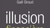 Gal Giraud, Illusion financière.