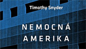 Timothy Snyder, Nemocn Amerika. Lekce o zdrav a svobod