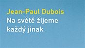 Jean-Paul Dubois, Na svt ijeme kad jinak
