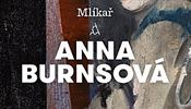 Anna Burnsov, Mlka