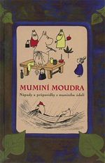 Mumin moudra - Npady a prpovdky z muminho dol