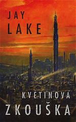 Kvtinov zkouka Jay Lake