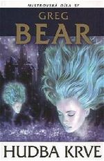 Hudba krve Greg Bear