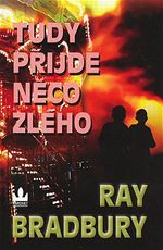 Tudy pijde nco zlho Ray Bradbury