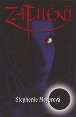 Zatmění Stephenie Meyerová