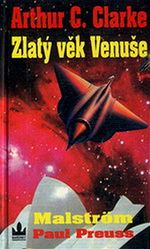 Zlat vk Venue Malstrm Arthur C. Clarke Paul Preuss