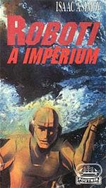 Isaac Asimov Roboti a Imprium