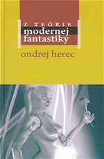 Z terie modernej fantastiky Ondrej Herec