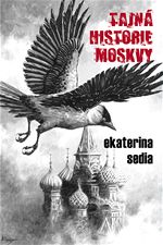 Tajn historie Moskvy Ekaterina Sedia