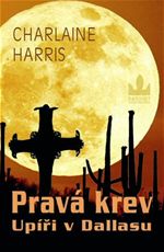 Prav krev Upi v Dallasu Charlaine Harris