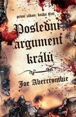 Posledn argument krl Prvn zkon 3 Joe Abercrombie