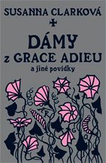 Dmy z Grace Adieu a jin povdky Susanna Clarkov