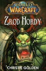 Zrod hordy Christie Golden World of Warcraft