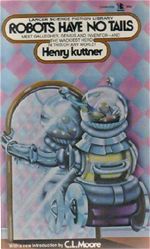 Roboti nemaj ocas C. L. Moore Robots have no tails proud Henry Kuttner