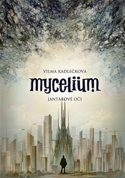 Mycelium I: Jantarov oi
